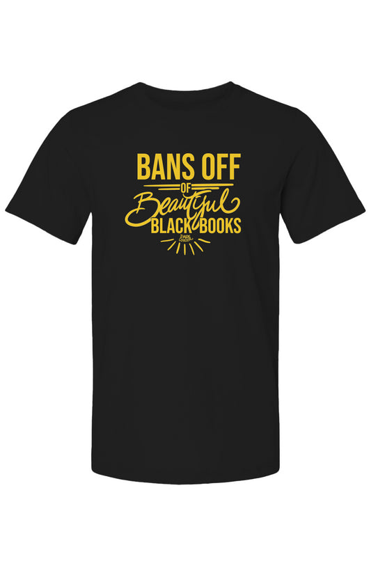 Bans Off - Black T-Shirt with Yellow Writing